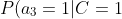 P(a_3=1|C=1)=0.1